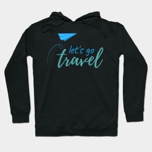 Let`s Go Travel Hoodie